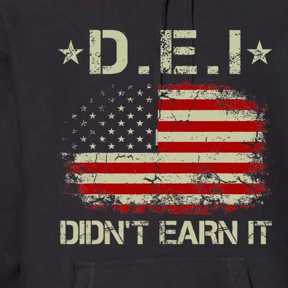 Dei DidnT Earn It Funny Humor Premium Hoodie