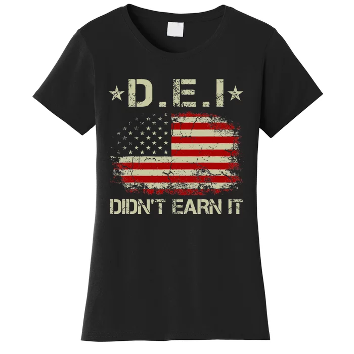 Dei DidnT Earn It Funny Humor Women's T-Shirt