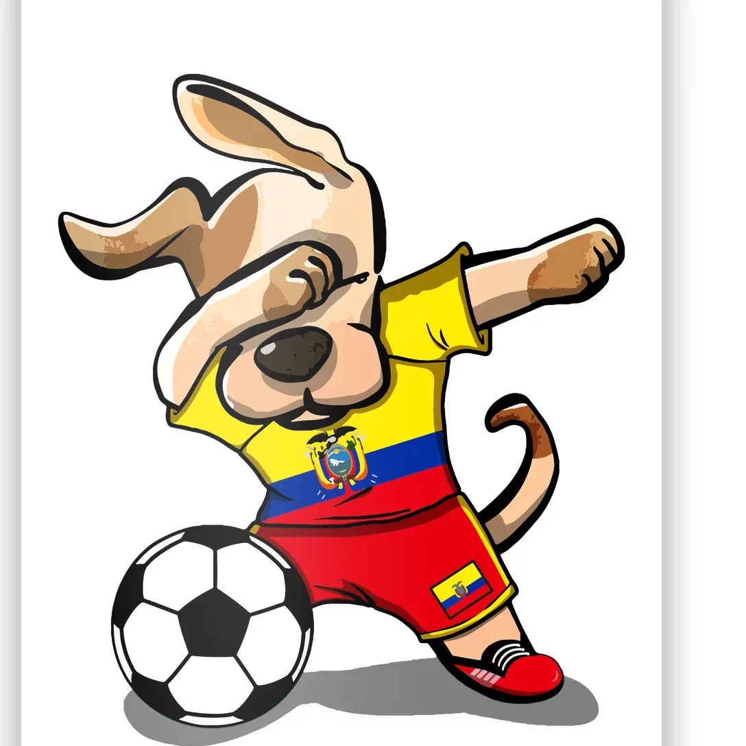 Dabbing Dog Ecuador Soccer Ecuadorean Flag Football Lovers Poster