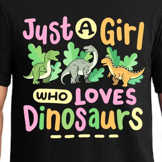 Dinosaur Dinosaurs Expert Just A Girl Who Loves Dinosaurs Pajama Set