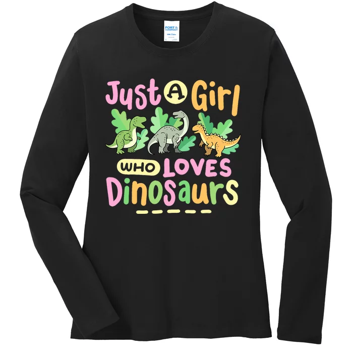 Dinosaur Dinosaurs Expert Just A Girl Who Loves Dinosaurs Ladies Long Sleeve Shirt