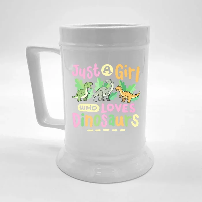 Dinosaur Dinosaurs Expert Just A Girl Who Loves Dinosaurs Front & Back Beer Stein