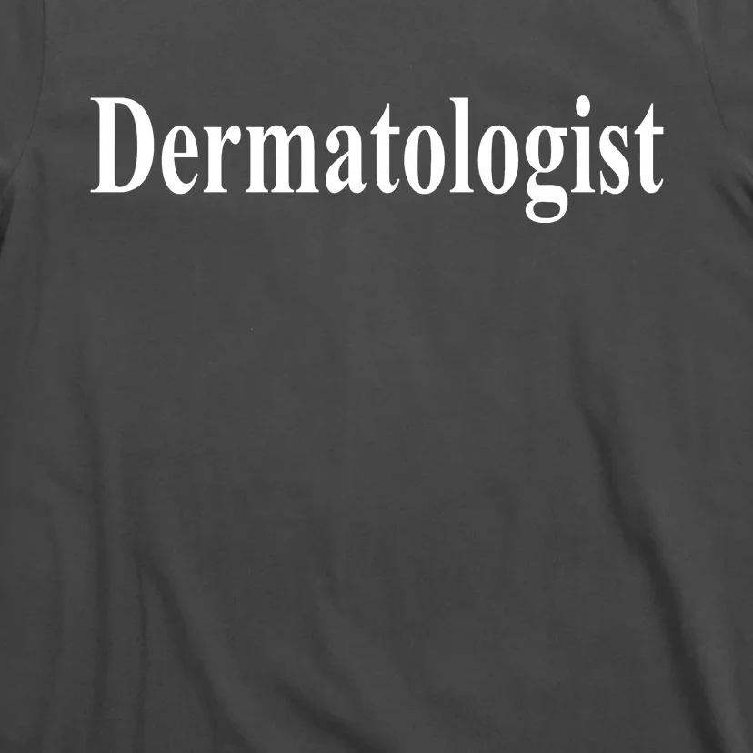 Dermatologist T-Shirt