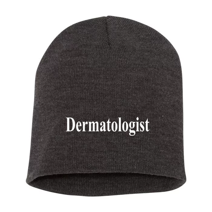 Dermatologist Short Acrylic Beanie