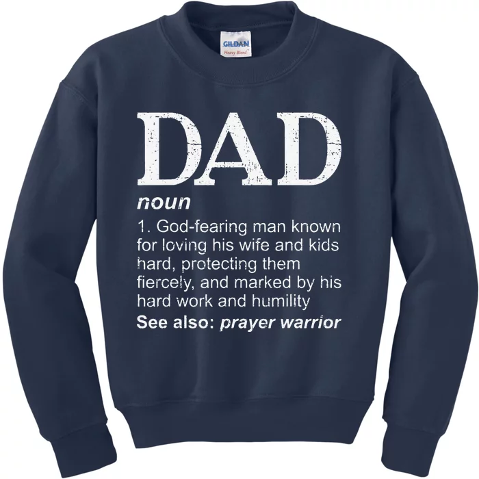 DAD Definition Fathers Day Daddy Christian Dad Kids Sweatshirt