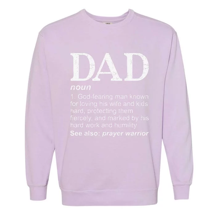 DAD Definition Fathers Day Daddy Christian Dad Garment-Dyed Sweatshirt