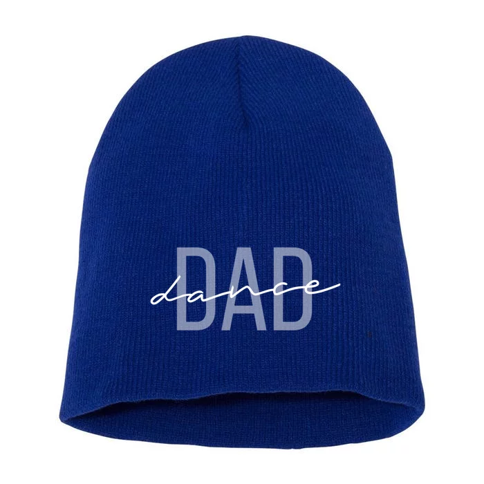 Dance Dad Funny Dance Dad Father's Day Gift Short Acrylic Beanie