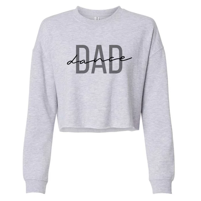 Dance Dad Funny Dance Dad Father's Day Gift Cropped Pullover Crew