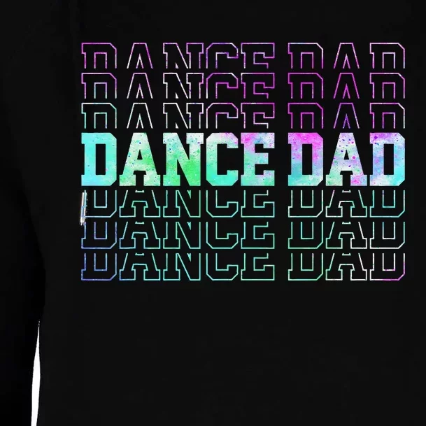 Dance Dad Funny Dancing Daddy Proud Dancer Dad Father's day Womens Funnel Neck Pullover Hood