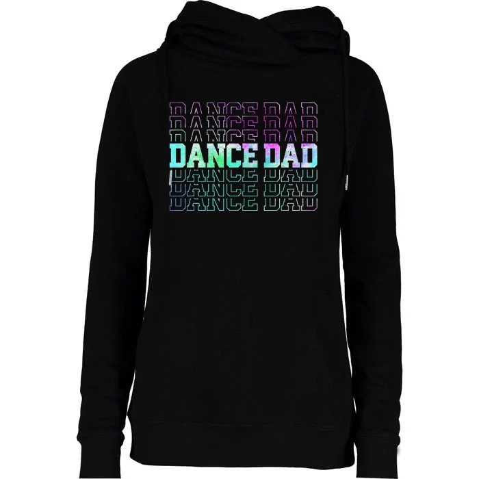 Dance Dad Funny Dancing Daddy Proud Dancer Dad Father's day Womens Funnel Neck Pullover Hood