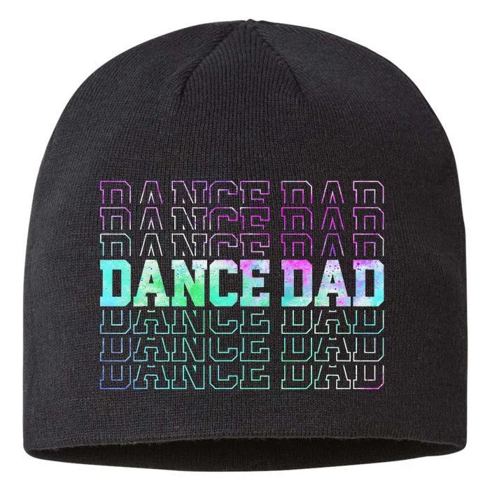 Dance Dad Funny Dancing Daddy Proud Dancer Dad Father's day 8 1/2in Sustainable Knit Beanie