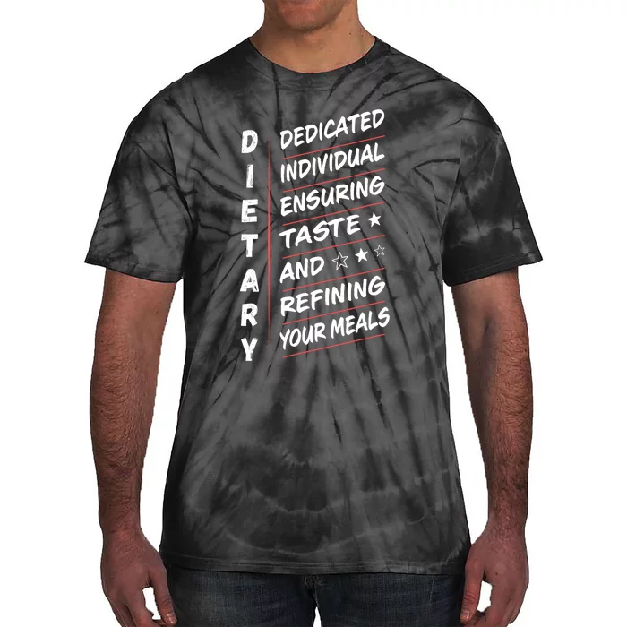 Dietary Definition Food Service Dietary Week Appreciation Tie-Dye T-Shirt