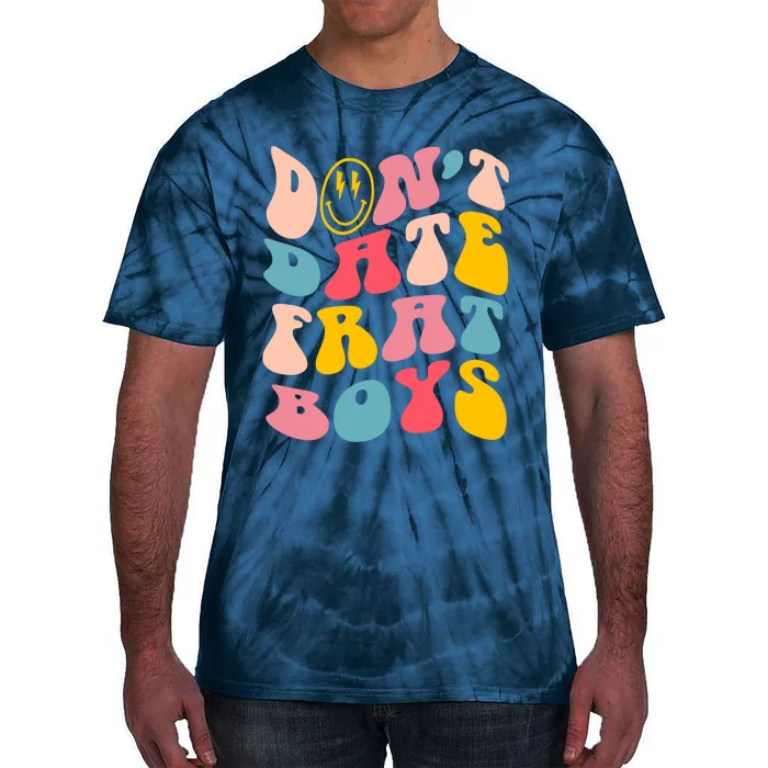 Don't Date Frat Boy Funny Preppy Trendy Tie-Dye T-Shirt