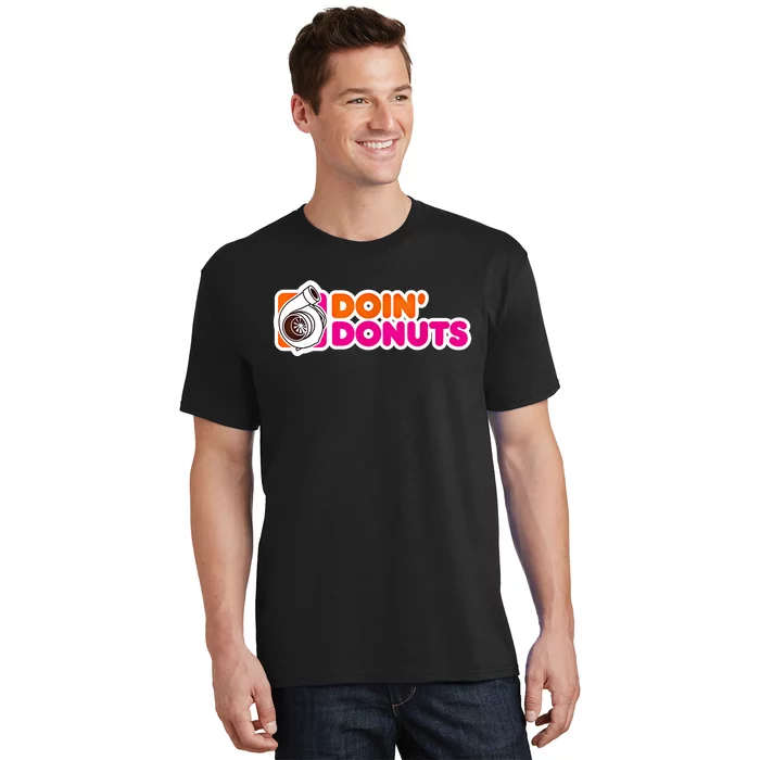 Doin Donuts Funny Racing And Drift Car Enthusiast Gift T-Shirt