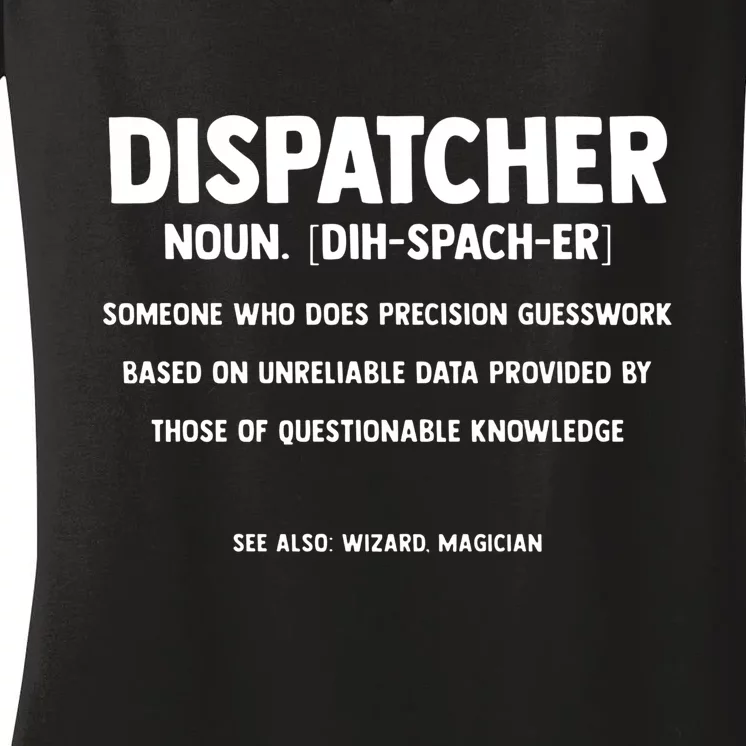 Dispatcher Definition Funny Who Does Precision Guesswork Women's V-Neck T-Shirt