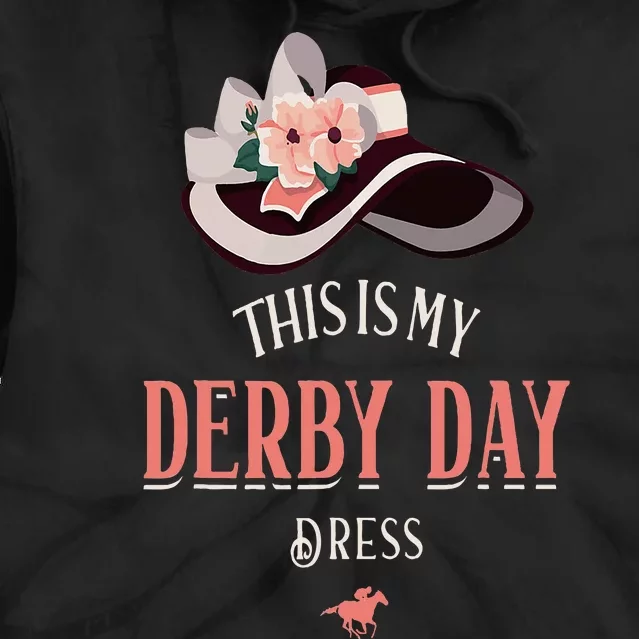 Derby Day For Women This Is My Derby Day Dress Tie Dye Hoodie