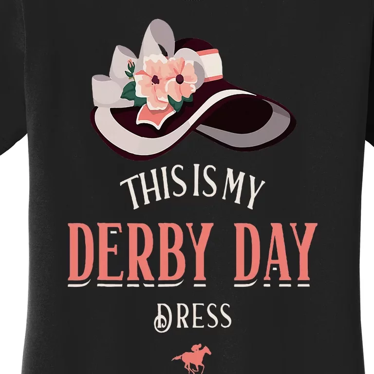 Derby Day For Women This Is My Derby Day Dress Women's T-Shirt