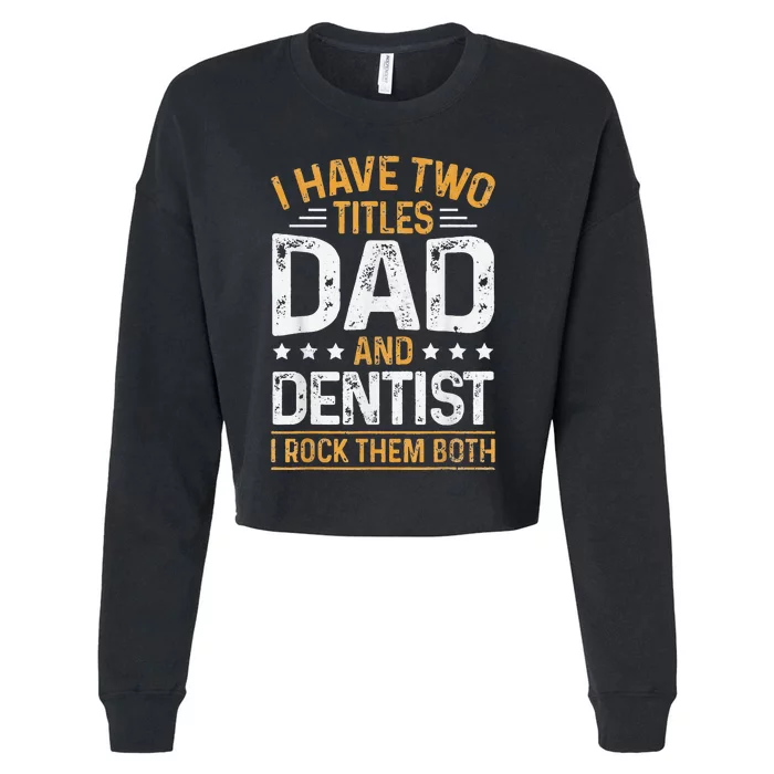 Dentist Dad Father's Day Dental Hygienist Novelty Cropped Pullover Crew