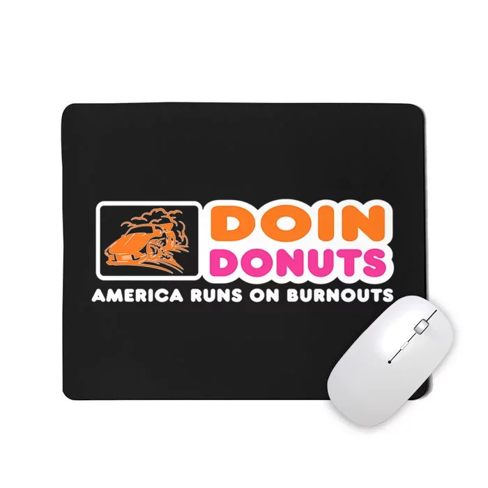 Doin Donuts Funny Burnout Racing Car Enthusiast Mousepad