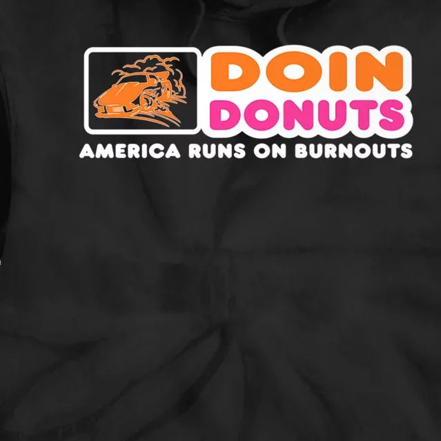 Doin Donuts Funny Burnout Racing Car Enthusiast Tie Dye Hoodie