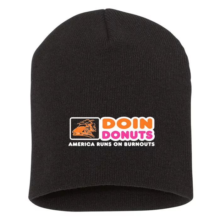 Doin Donuts Funny Burnout Racing Car Enthusiast Short Acrylic Beanie