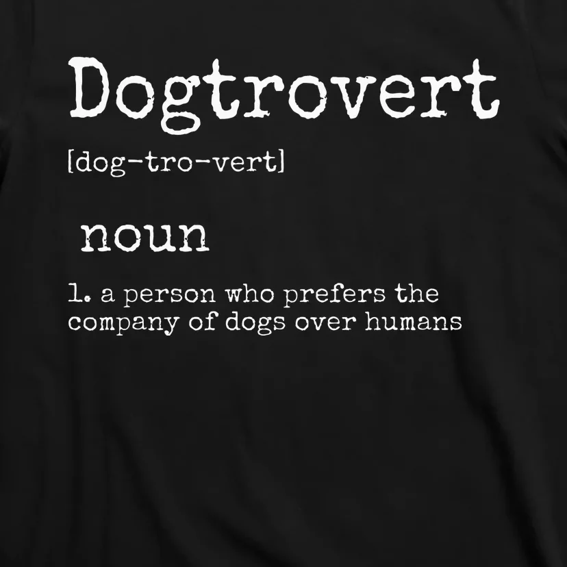 Dogtrovert Definition Funny Dog S T-Shirt