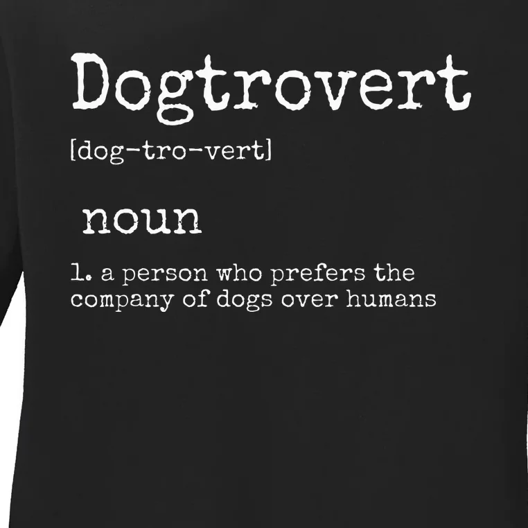 Dogtrovert Definition Funny Dog S Ladies Long Sleeve Shirt