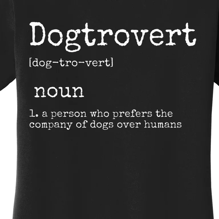 Dogtrovert Definition Funny Dog S Women's T-Shirt