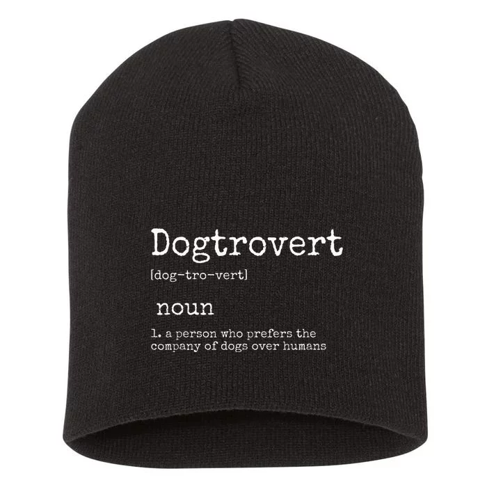 Dogtrovert Definition Funny Dog S Short Acrylic Beanie