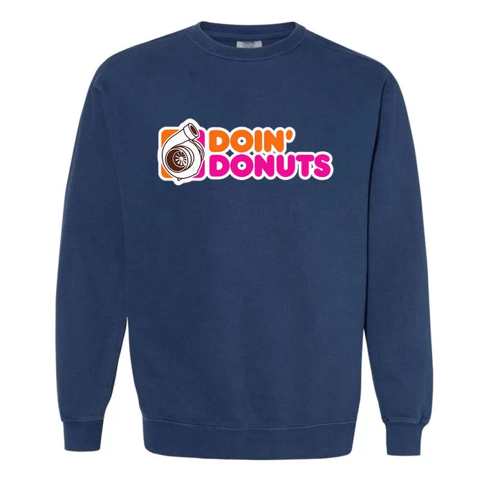 Doin Donuts Funny Racing & Drift Car Enthusiast Garment-Dyed Sweatshirt