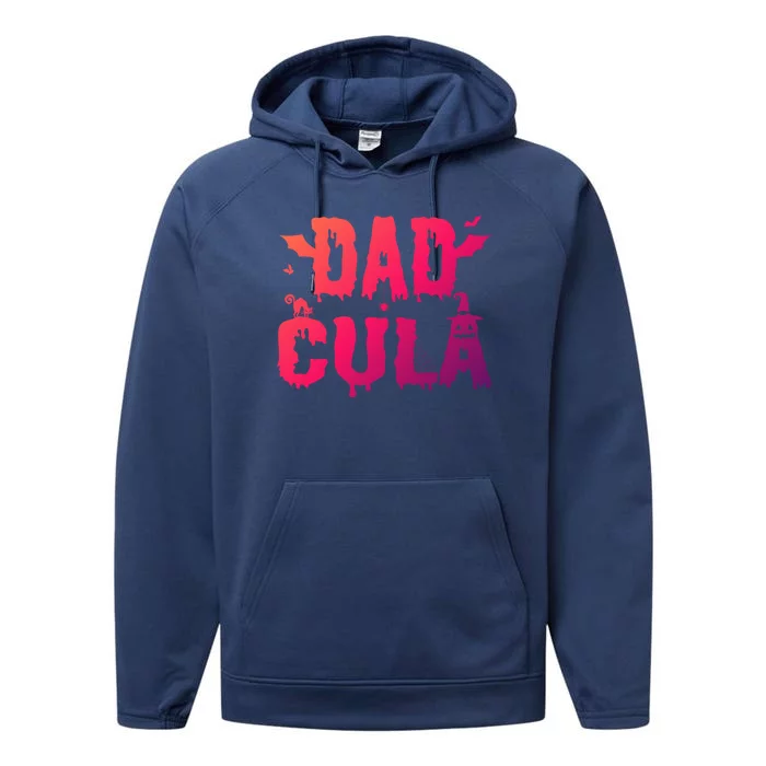 Dadcula Dad Father Halloween Gift Performance Fleece Hoodie