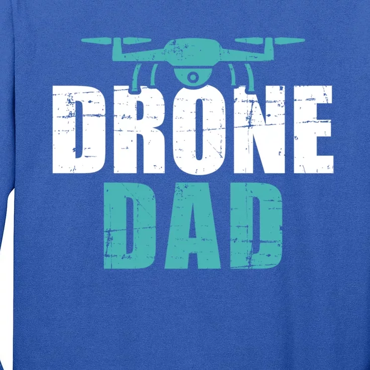 Drone Dad Father's Day Gift For Pilots Gift Tall Long Sleeve T-Shirt