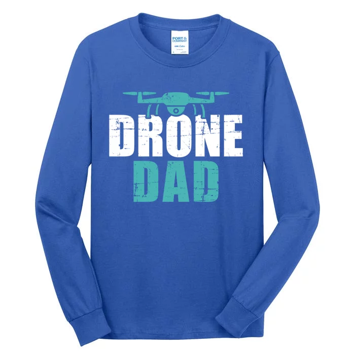 Drone Dad Father's Day Gift For Pilots Gift Tall Long Sleeve T-Shirt