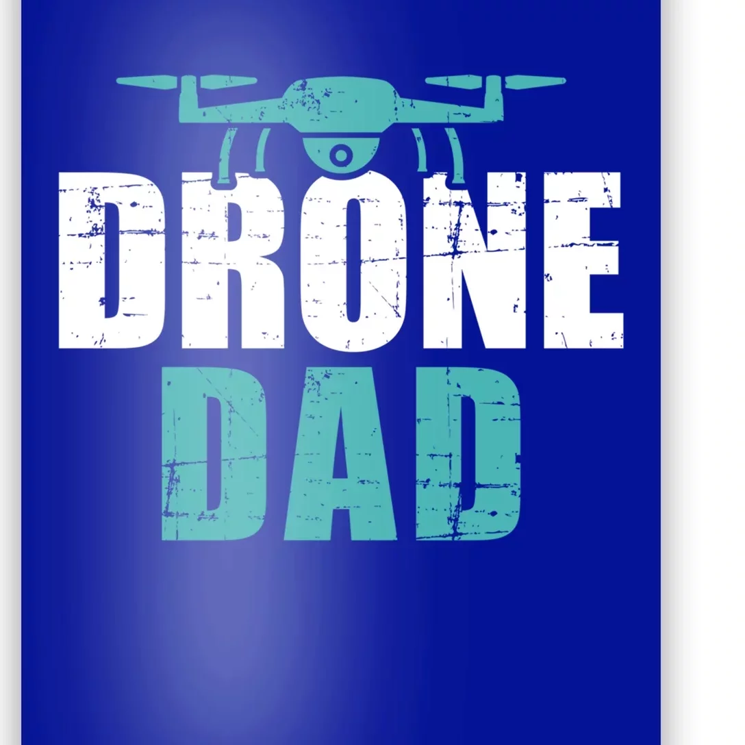 Drone Dad Father's Day Gift For Pilots Gift Poster