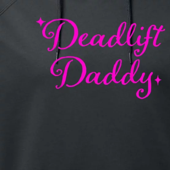 Deadlift Daddy Funny For Men Women Performance Fleece Hoodie