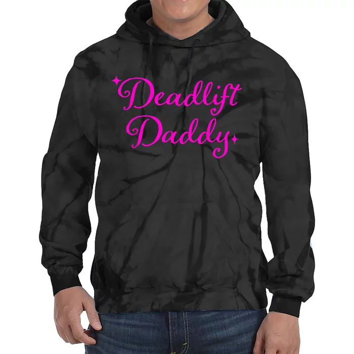 Deadlift Daddy Funny For Men Women Tie Dye Hoodie