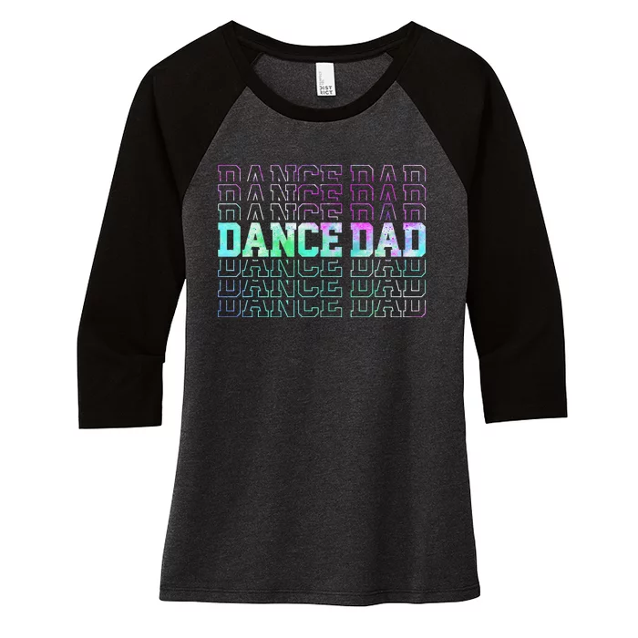 Dance Dad Funny Dancing Daddy Proud Dancer Dad Father's day Women's Tri-Blend 3/4-Sleeve Raglan Shirt