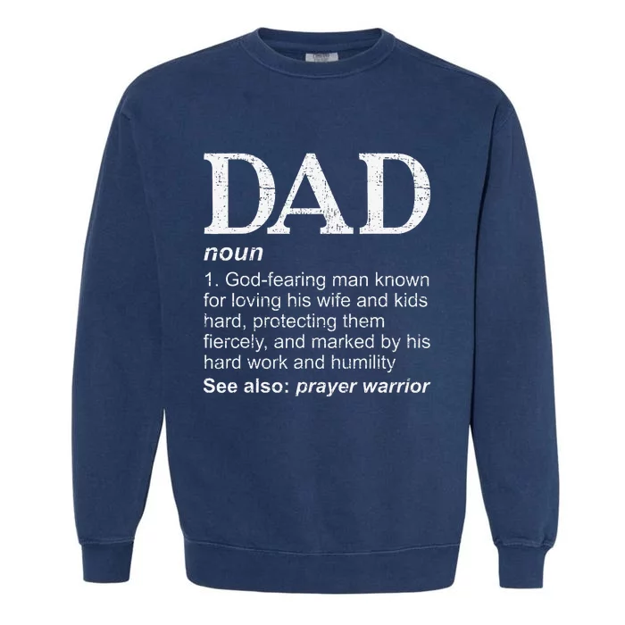 DAD Definition Father's Day Daddy Christian Dad Garment-Dyed Sweatshirt