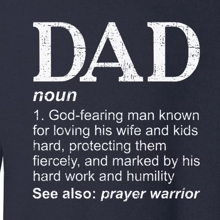 DAD Definition Fathers Day Daddy Christian Dad Toddler Sweatshirt