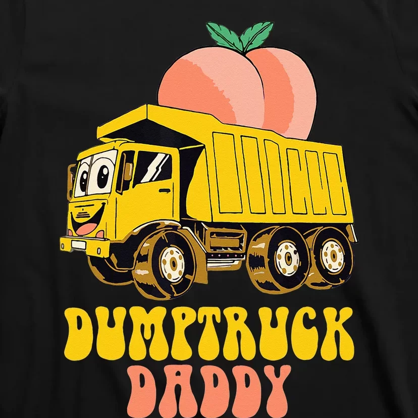 Dumptruck Daddy Funny T-Shirt