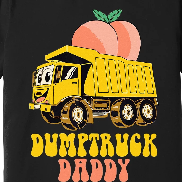 Dumptruck Daddy Funny Premium T-Shirt