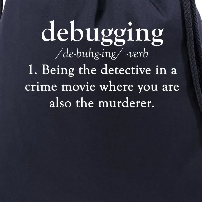 Debugging Definition Funny Coding Programming Tee Drawstring Bag