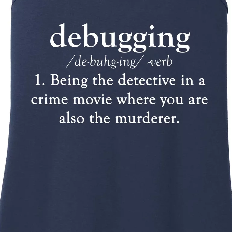 Debugging Definition Funny Coding Programming Tee Ladies Essential Tank