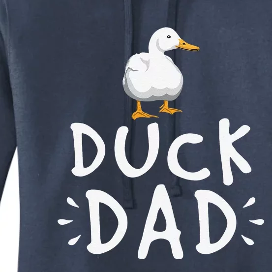 Duck Dad Funny Duck Enthusiast Duckling Lover Farmer Father Women's Pullover Hoodie