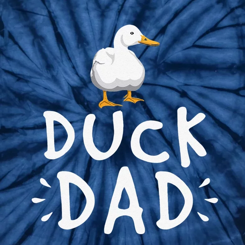 Duck Dad Funny Duck Enthusiast Duckling Lover Farmer Father Tie-Dye T-Shirt