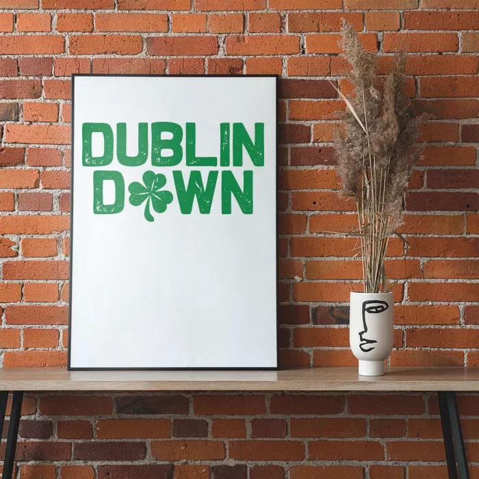 Dublin Down Funny St Patricks Day Poster