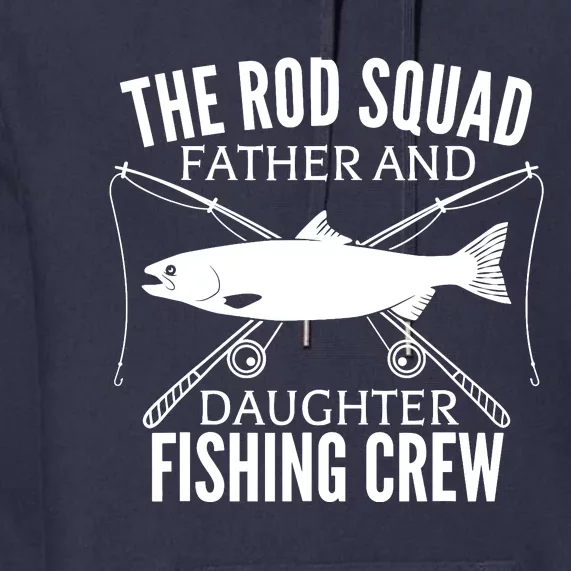 Dad Daughter Fishing Lover Fishing Birthday Gift Fisherman Premium Hoodie