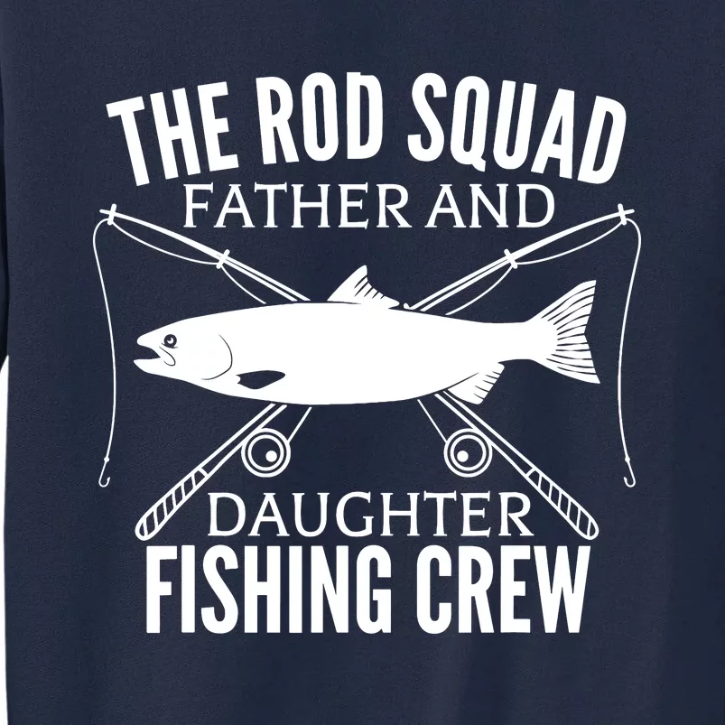 Dad Daughter Fishing Lover Fishing Birthday Gift Fisherman Tall Sweatshirt