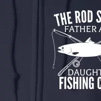 Dad Daughter Fishing Lover Fishing Birthday Gift Fisherman Full Zip Hoodie