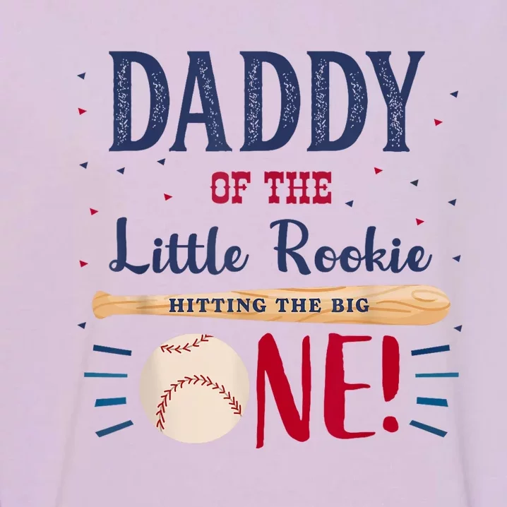 Daddy Dad First Birthday Little Rookie Baseball The Big One Garment-Dyed Sweatshirt